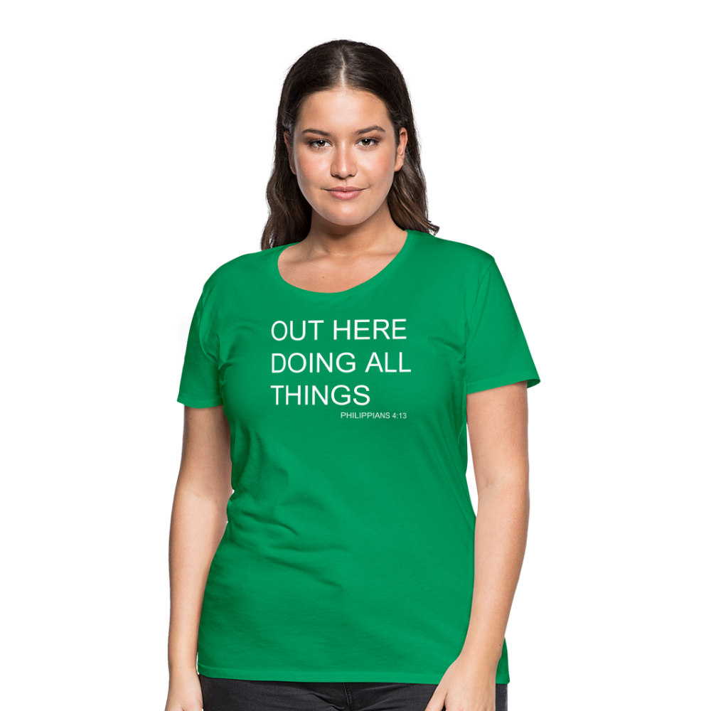 Doing All Things Women’s Premium T-Shirt - kelly green