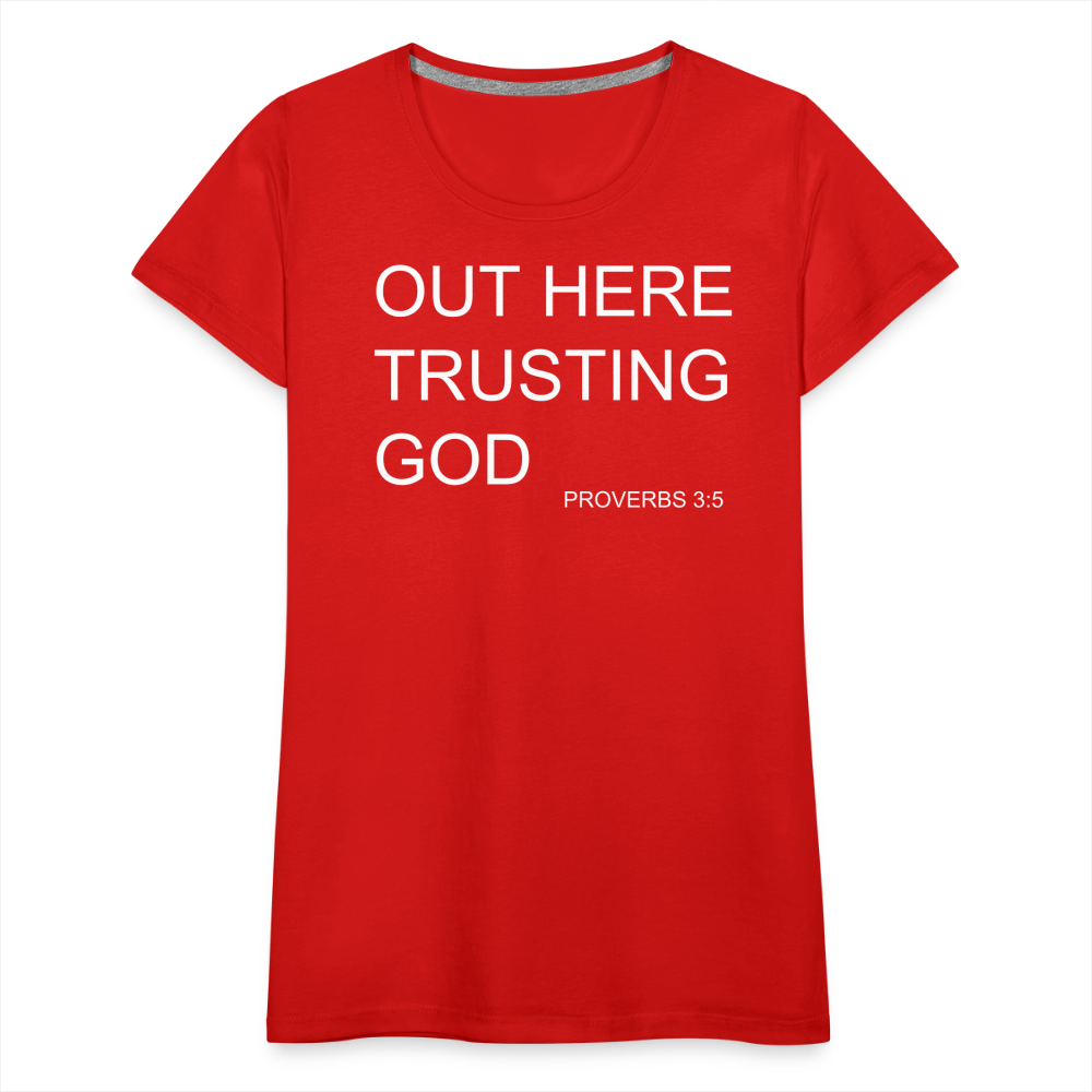 Trusting God Women’s Premium T-Shirt - red
