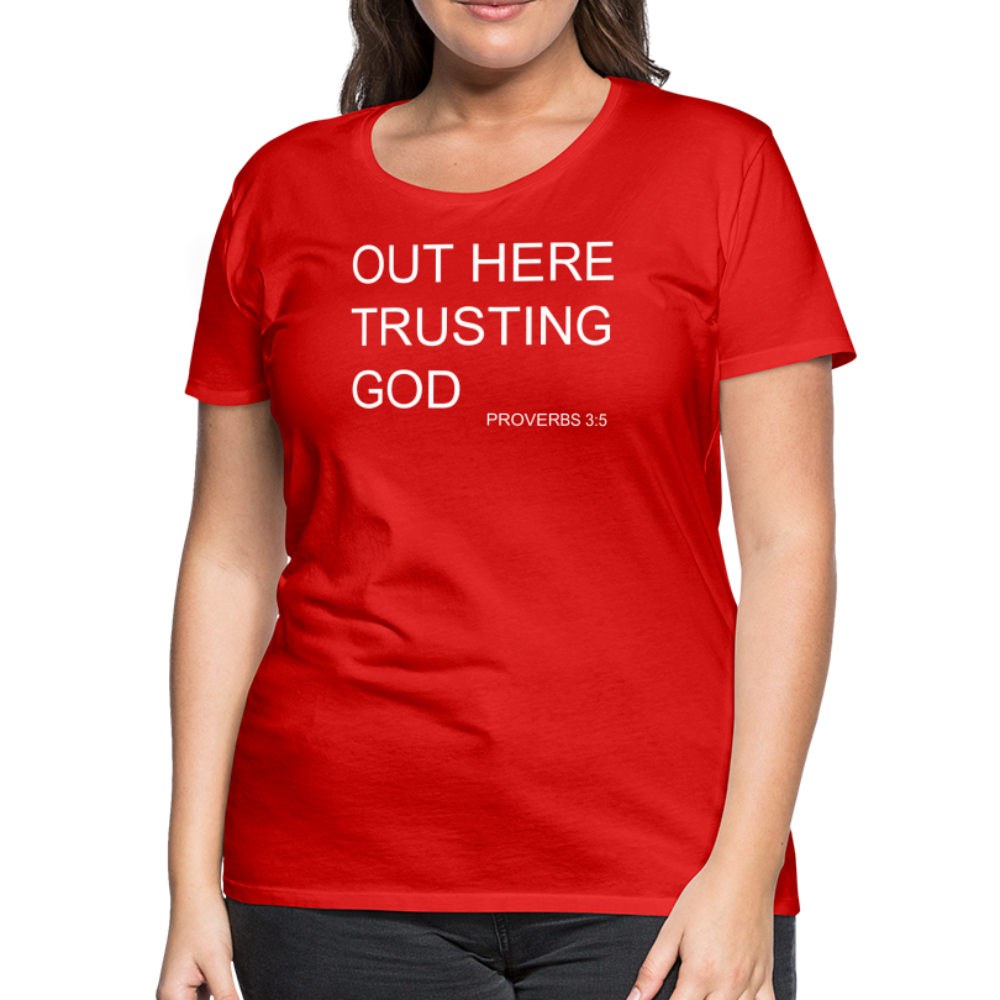 Trusting God Women’s Premium T-Shirt - red