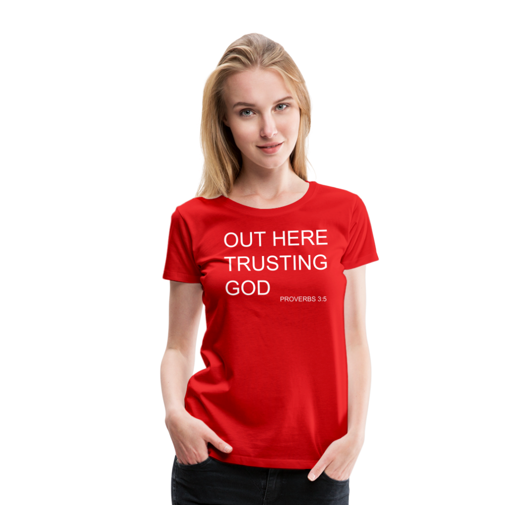 Trusting God Women’s Premium T-Shirt - red