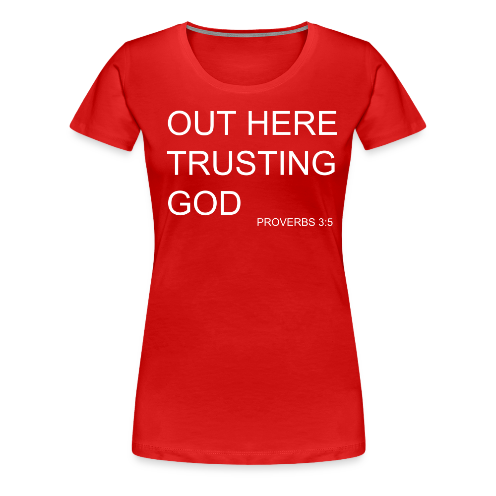 Trusting God Women’s Premium T-Shirt - red