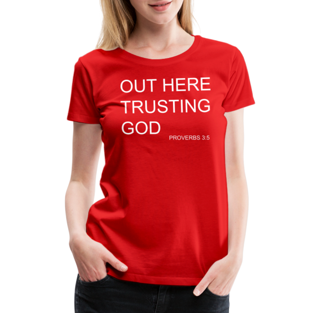 Trusting God Women’s Premium T-Shirt - red
