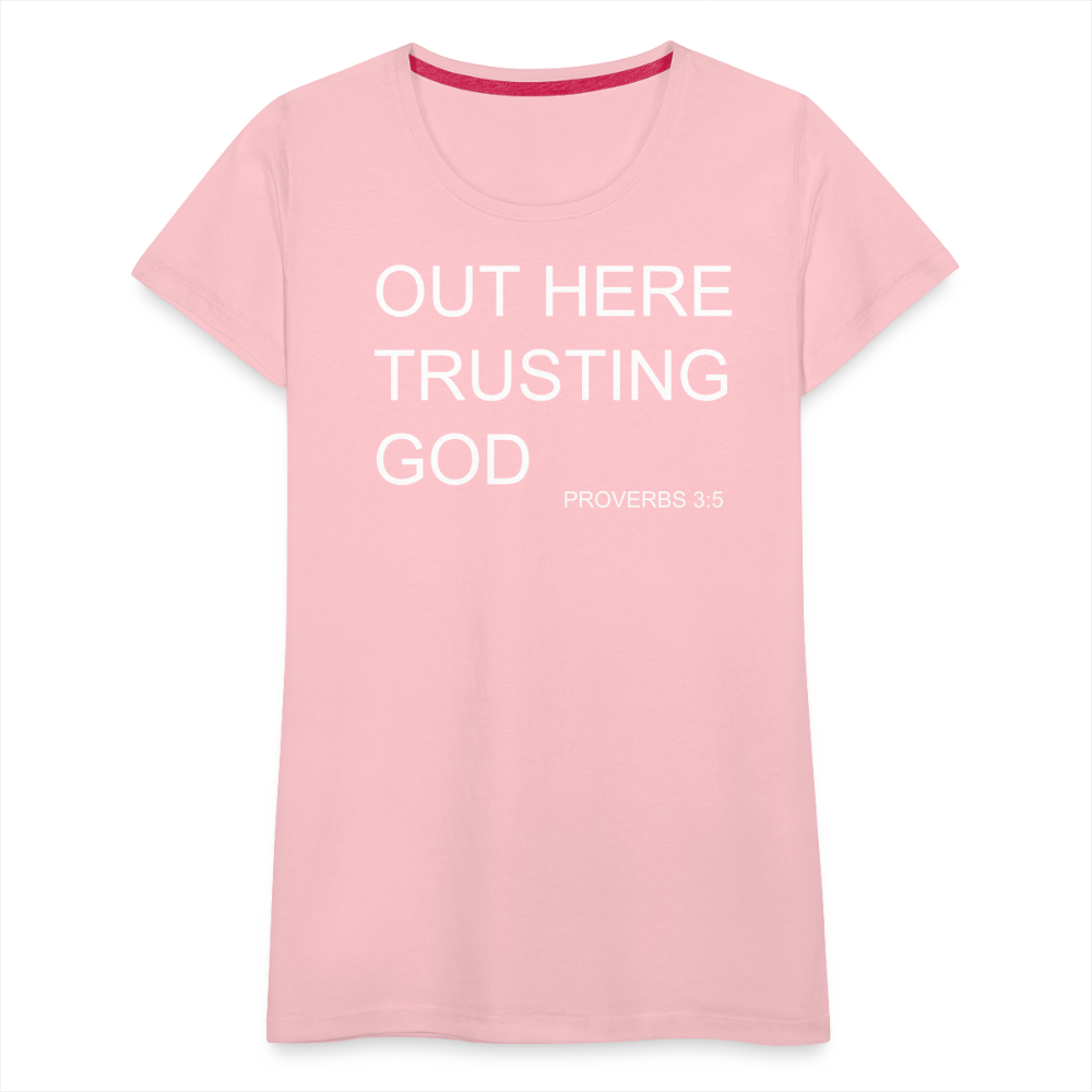 Trusting God Women’s Premium T-Shirt - pink