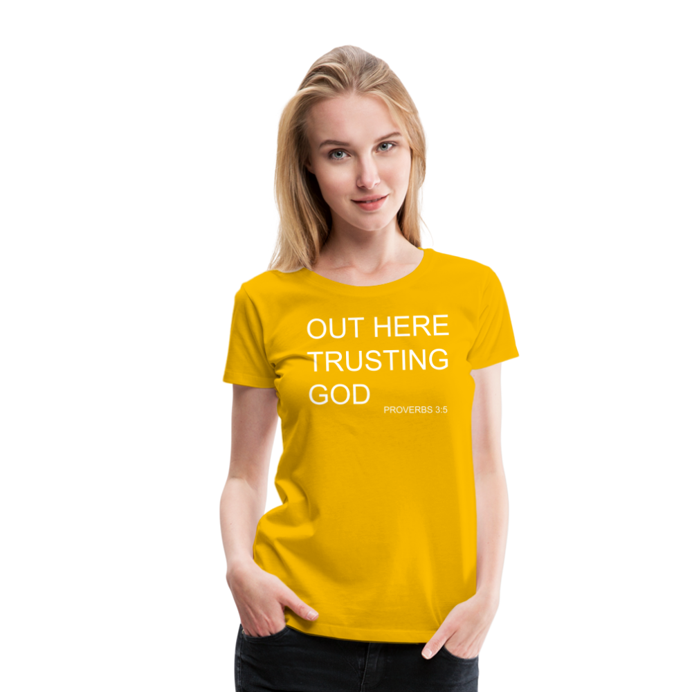 Trusting God Women’s Premium T-Shirt - sun yellow