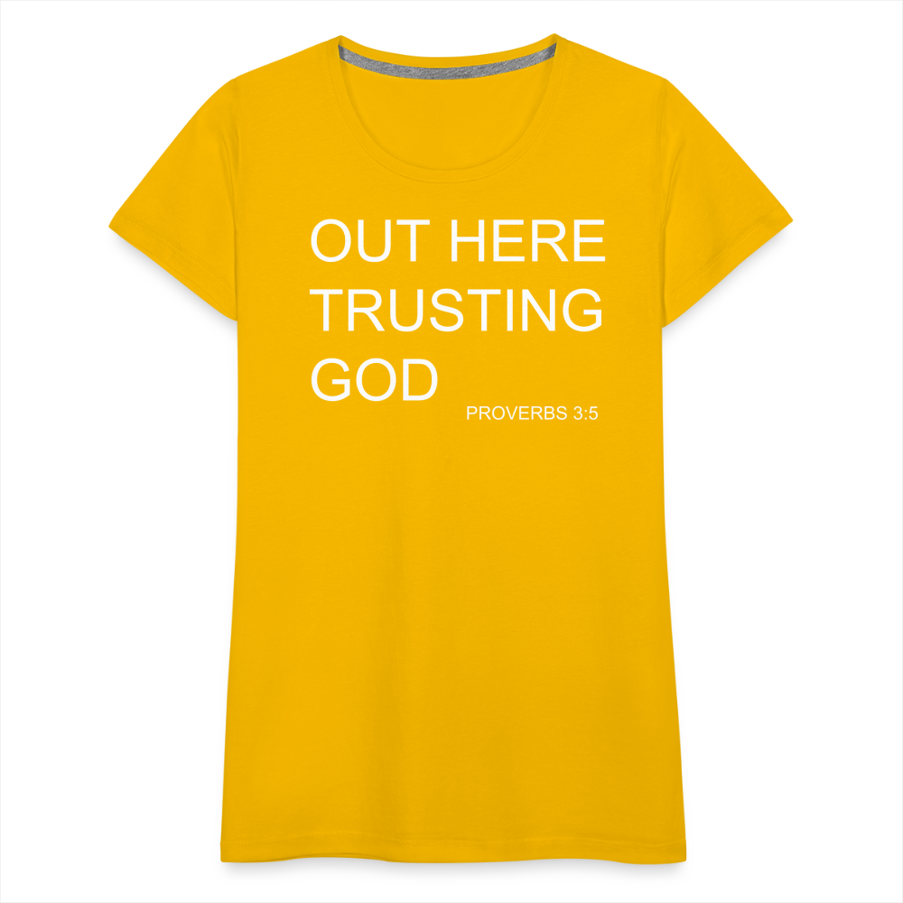 Trusting God Women’s Premium T-Shirt - sun yellow