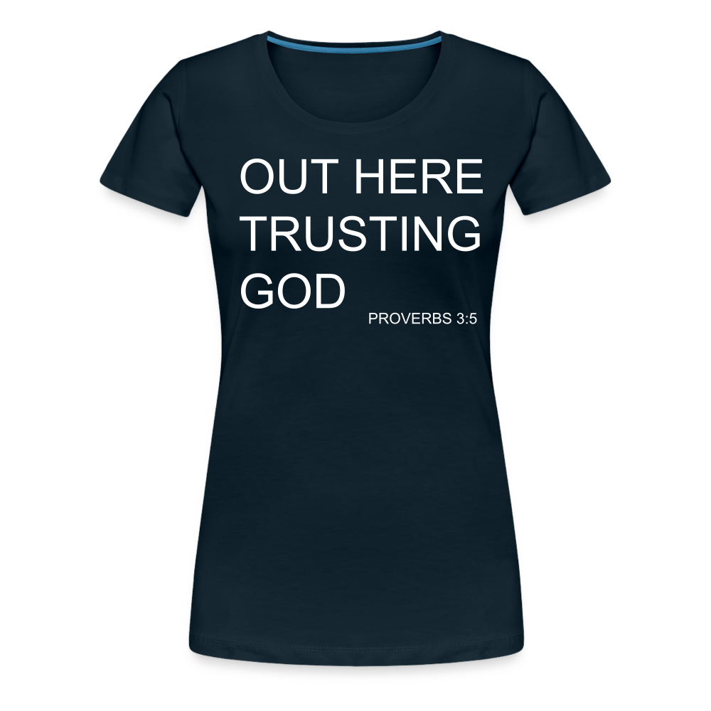 Trusting God Women’s Premium T-Shirt - deep navy