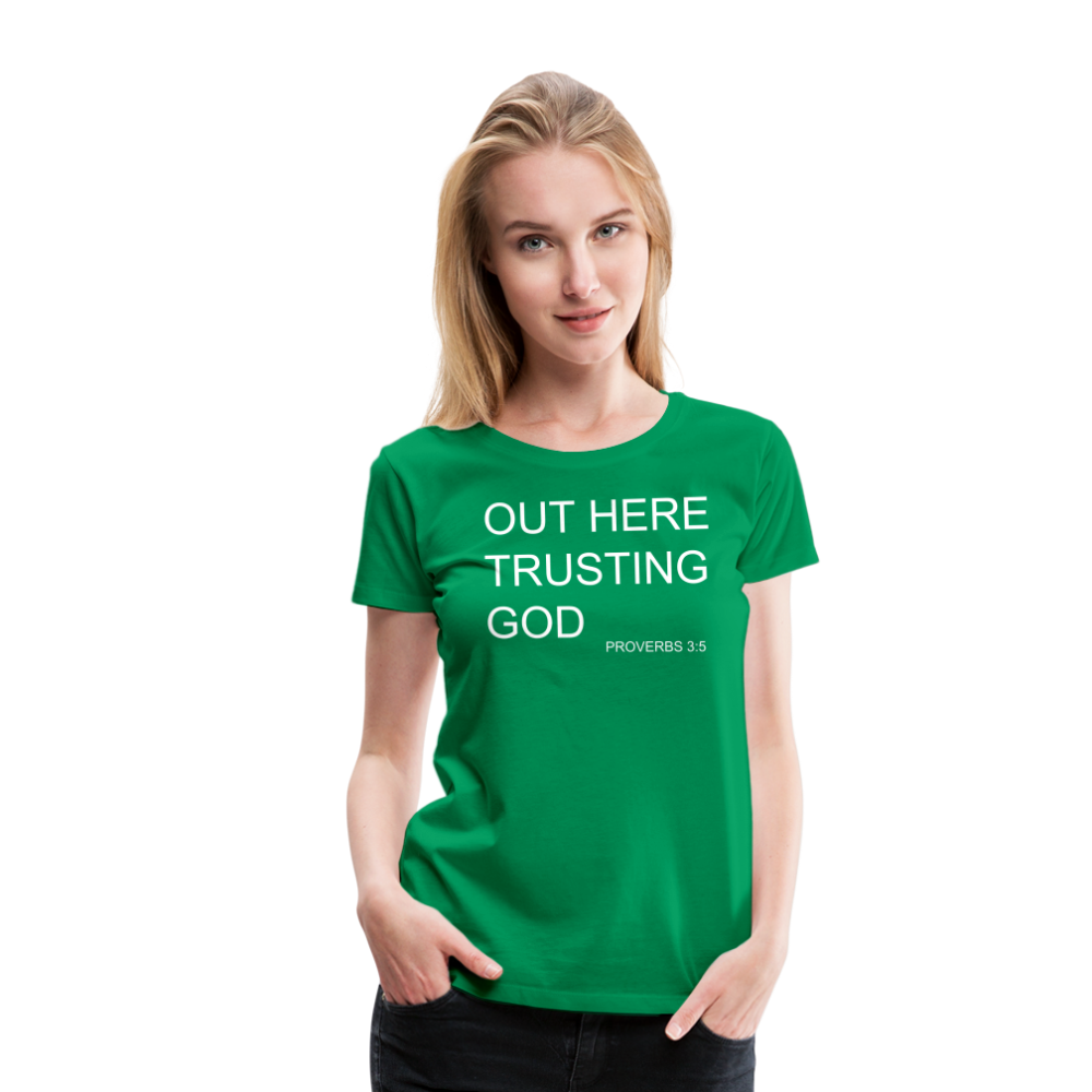 Trusting God Women’s Premium T-Shirt - kelly green