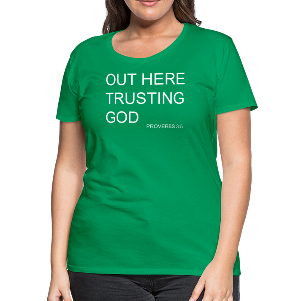 Trusting God Women’s Premium T-Shirt - kelly green