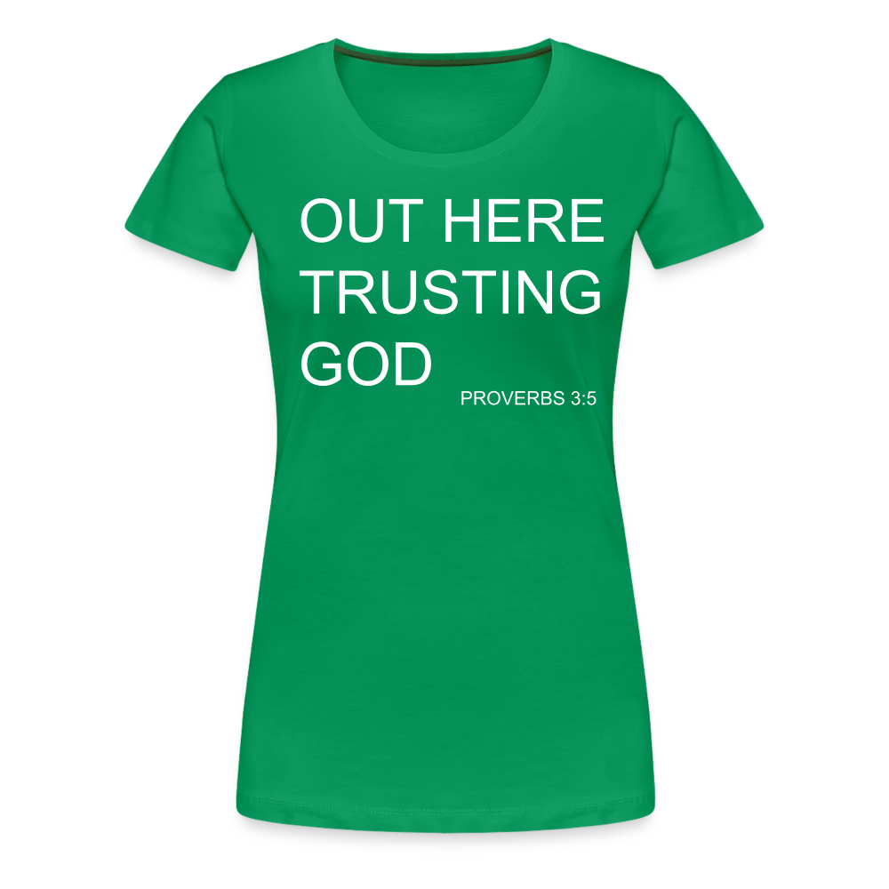 Trusting God Women’s Premium T-Shirt - kelly green