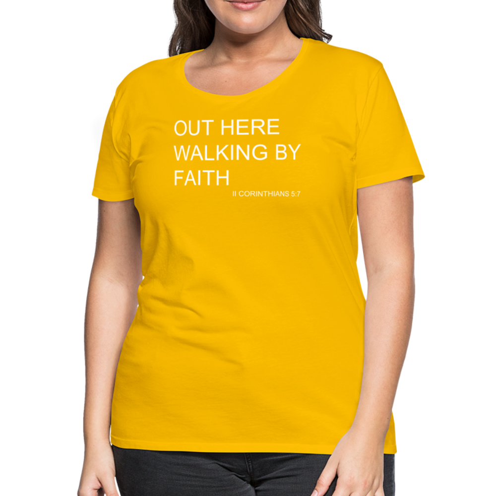 Walking by Faith Women’s Premium T-Shirt - sun yellow