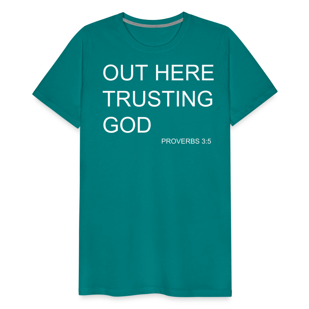 Trusting God Men's Premium T-Shirt - teal