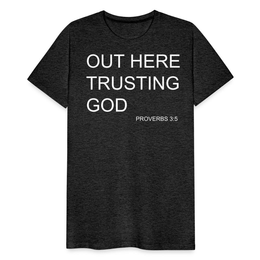 Trusting God Men's Premium T-Shirt - charcoal grey