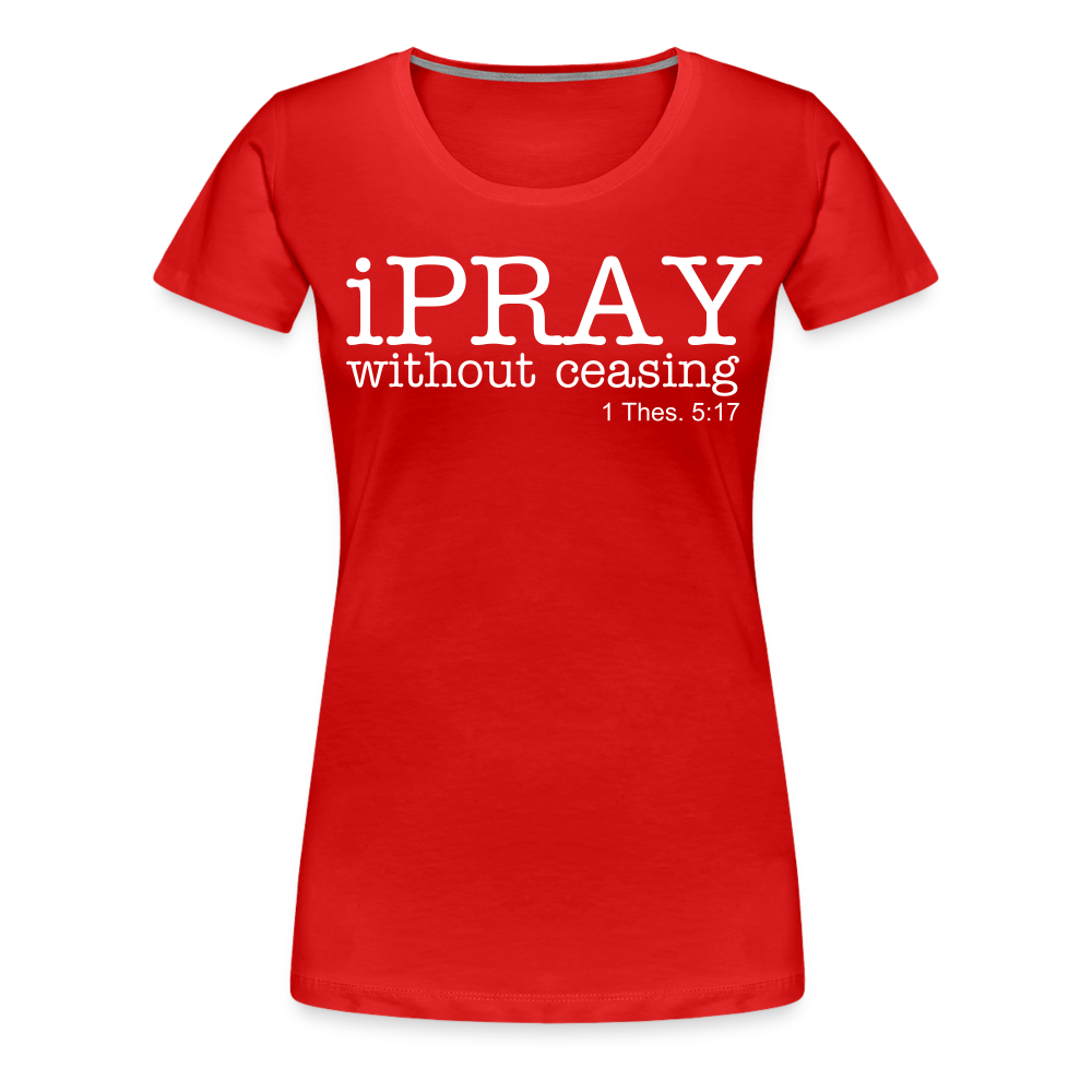 iPray Women’s Premium T-Shirt - red