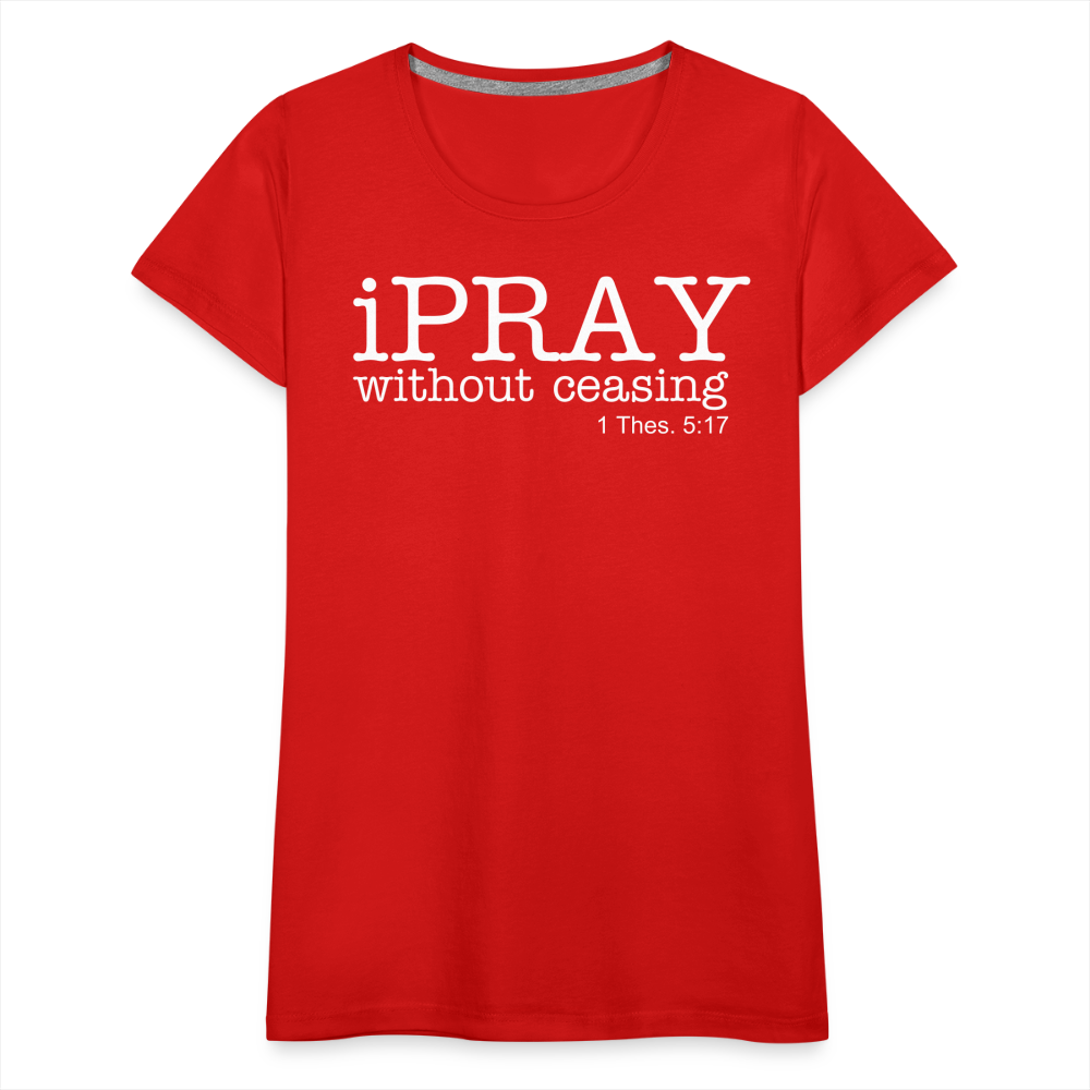 iPray Women’s Premium T-Shirt - red