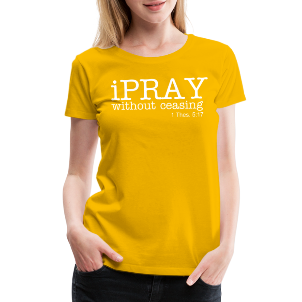 iPray Women’s Premium T-Shirt - sun yellow