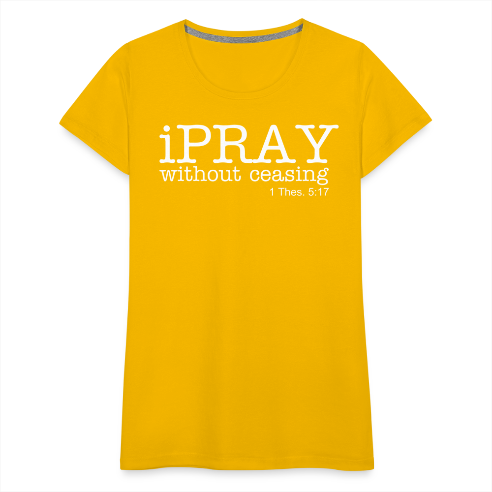 iPray Women’s Premium T-Shirt - sun yellow