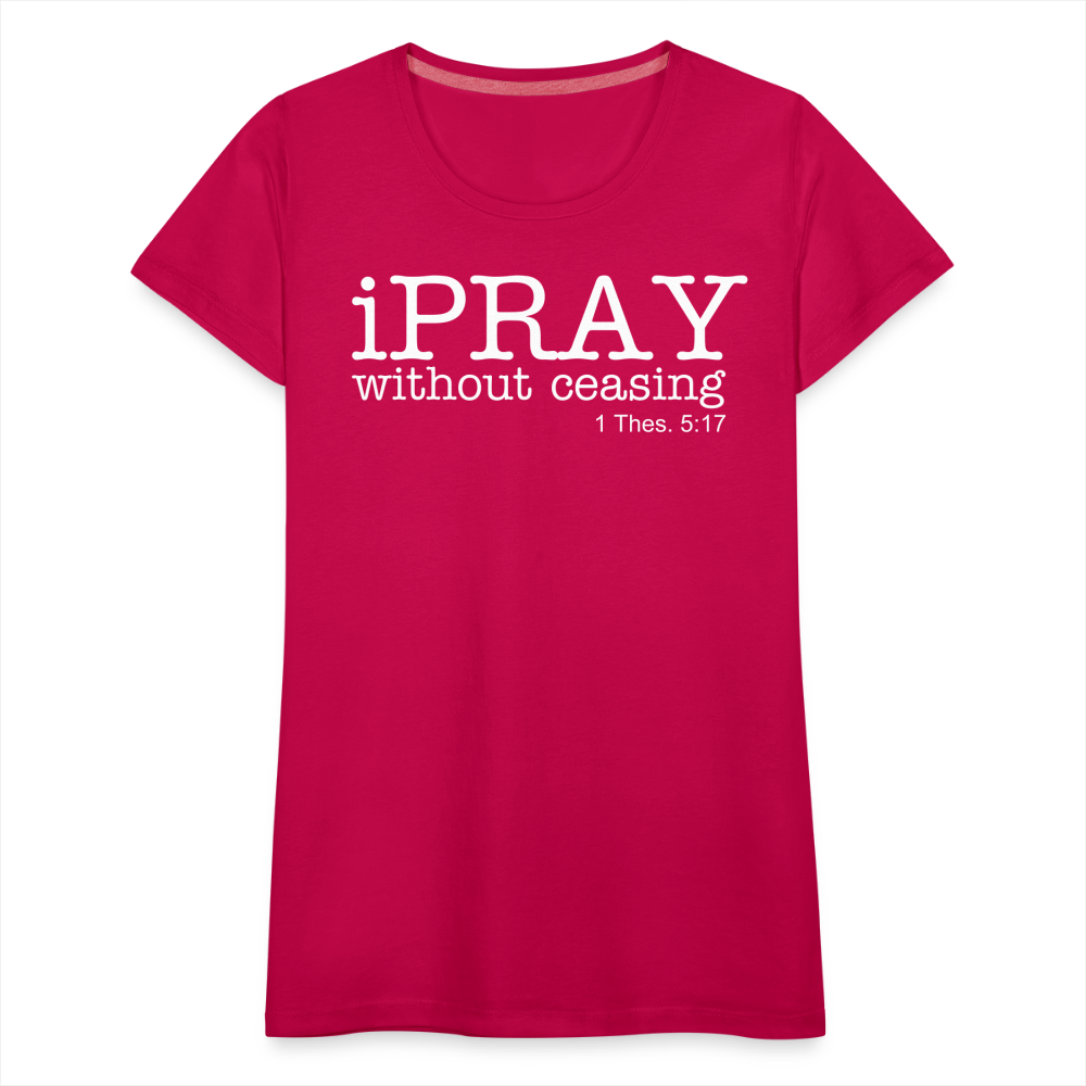 iPray Women’s Premium T-Shirt - dark pink