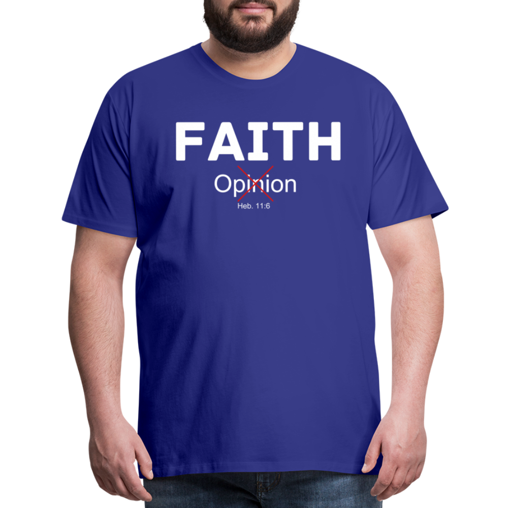 Faith Not Opinion Men's Premium T-Shirt - royal blue