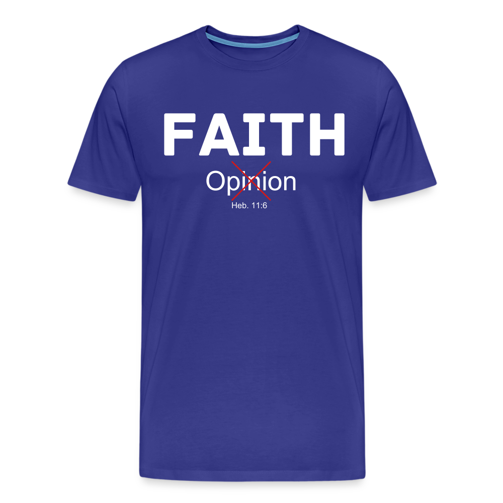 Faith Not Opinion Men's Premium T-Shirt - royal blue
