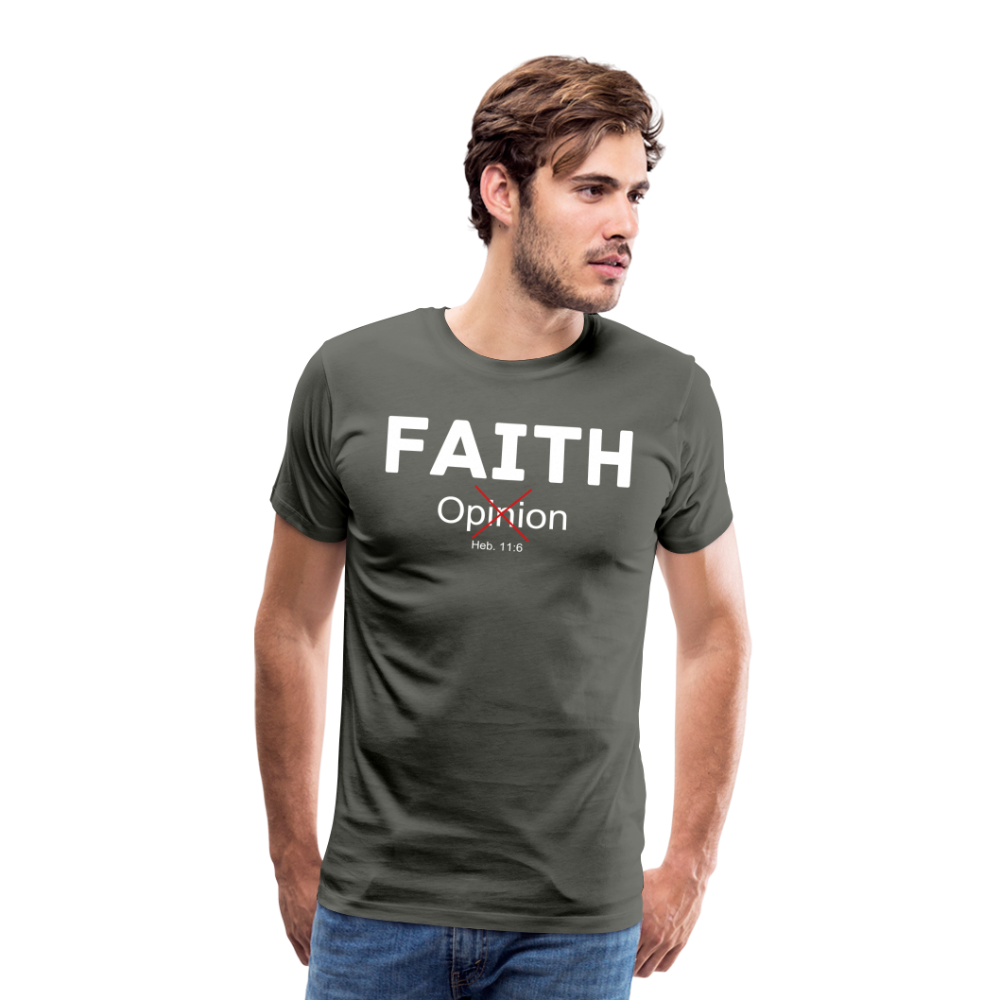 Faith Not Opinion Men's Premium T-Shirt - asphalt gray