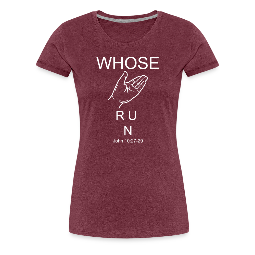 Whose Hand Women’s Premium T-Shirt - heather burgundy