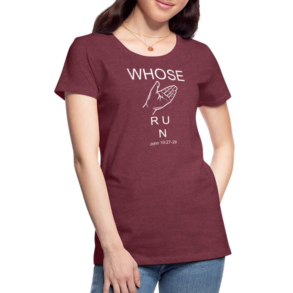 Whose Hand Women’s Premium T-Shirt - heather burgundy