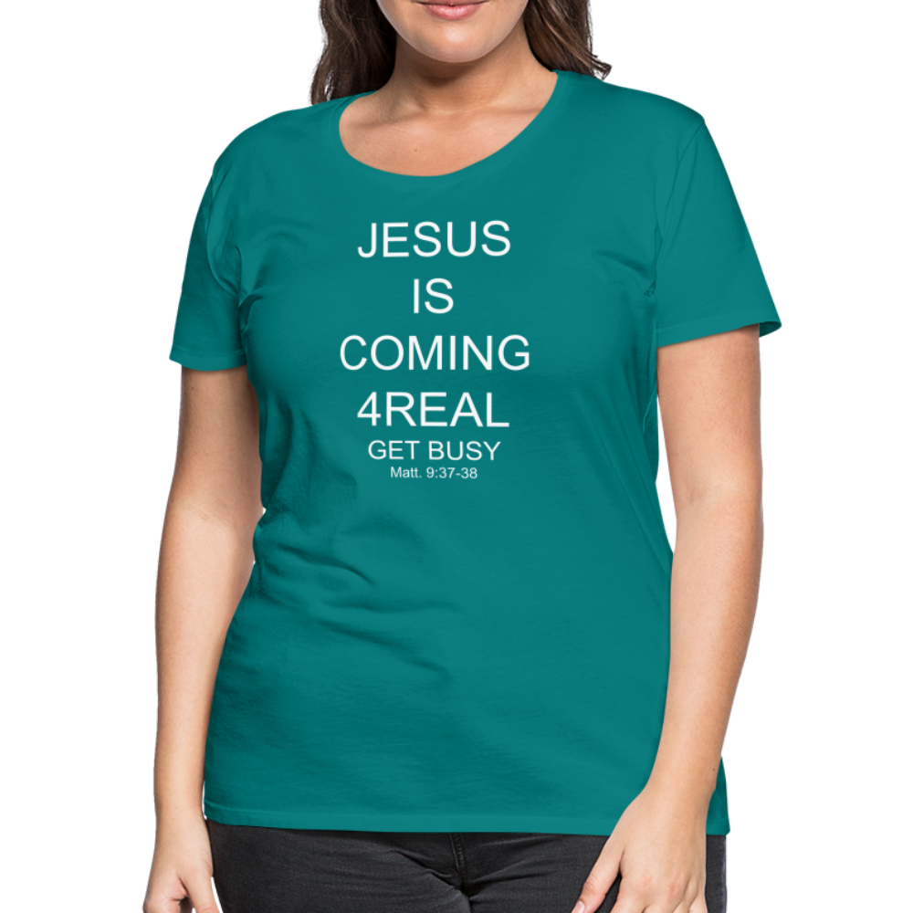 Get Busy Women’s Premium T-Shirt - teal