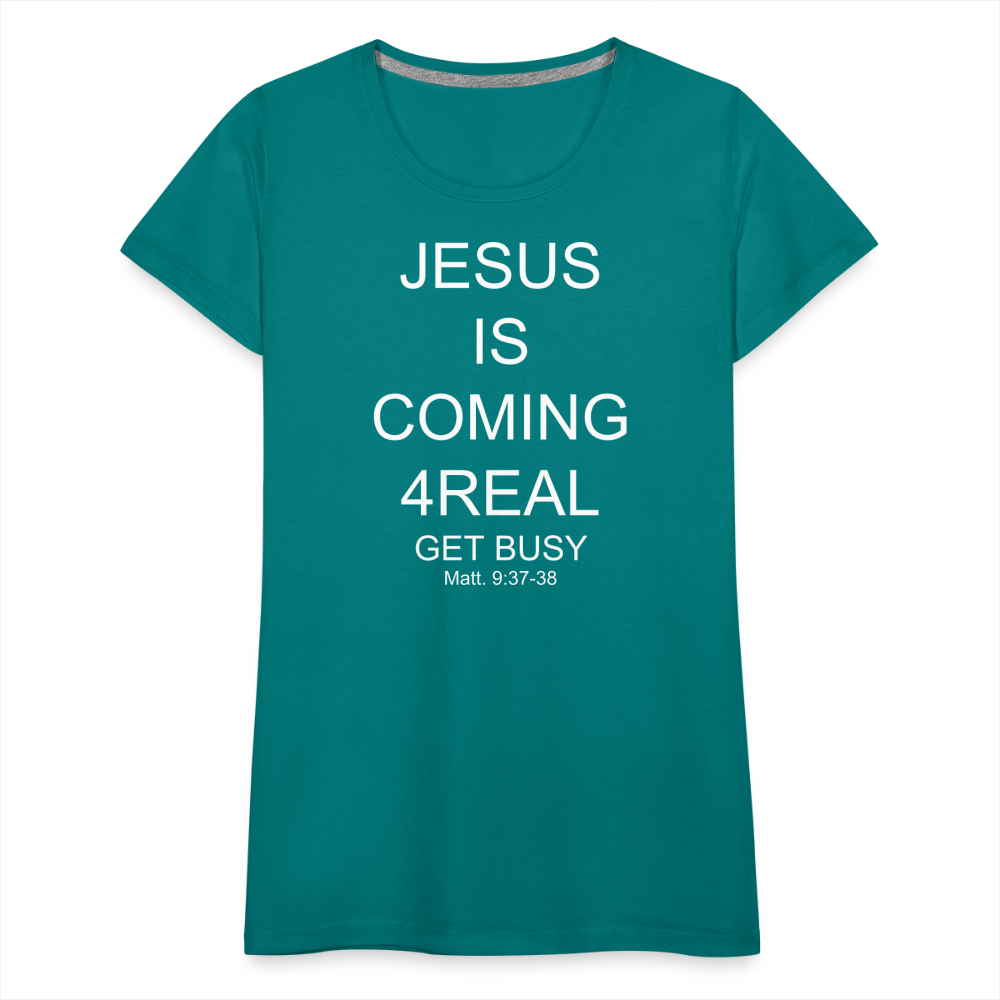 Get Busy Women’s Premium T-Shirt - teal