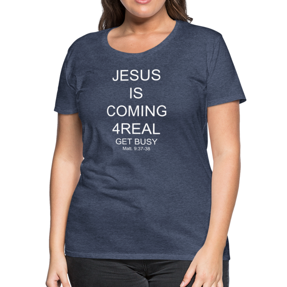 Get Busy Women’s Premium T-Shirt - heather blue