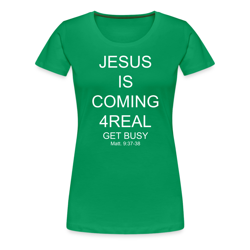 Get Busy Women’s Premium T-Shirt - kelly green
