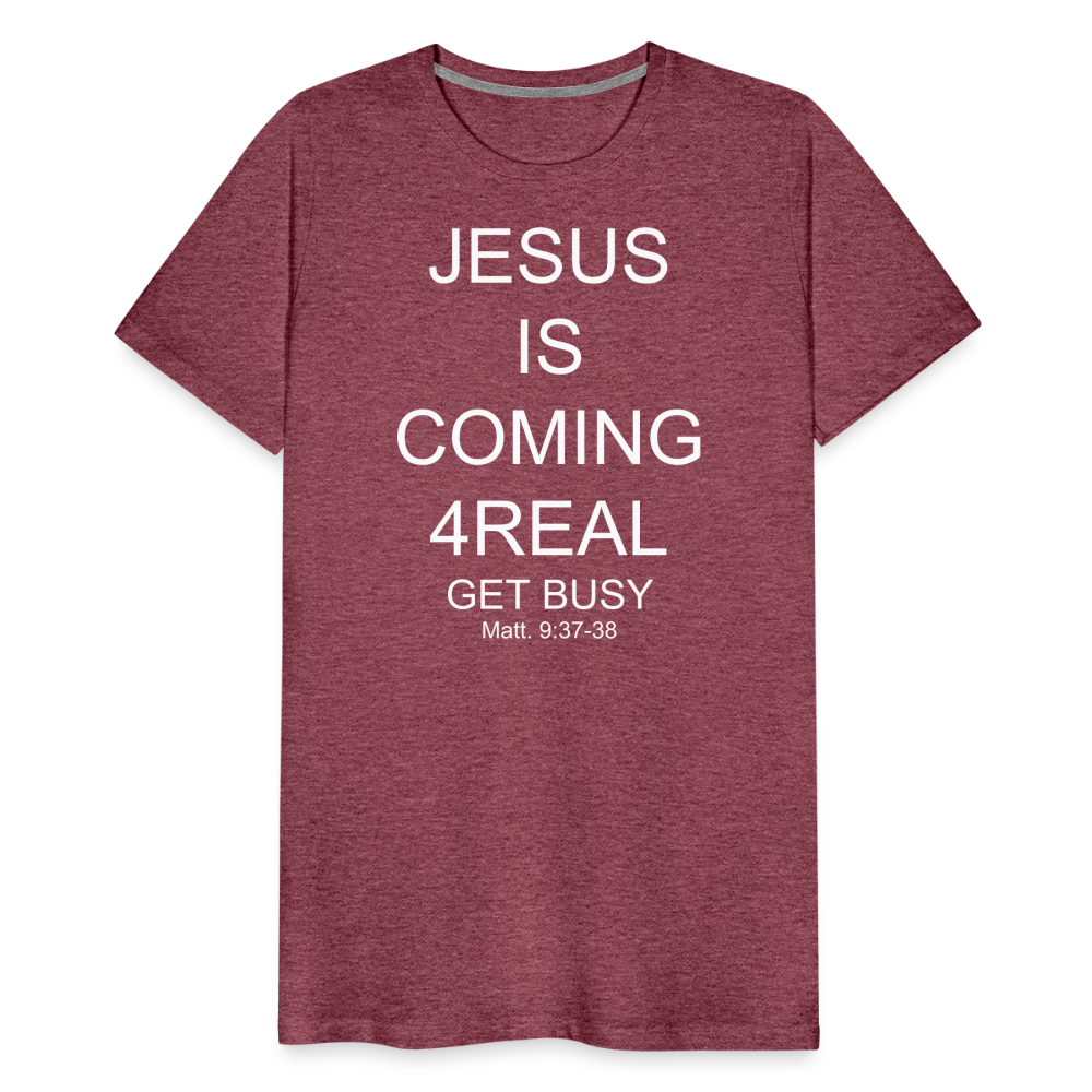 Get Busy Men's Premium T-Shirt - heather burgundy