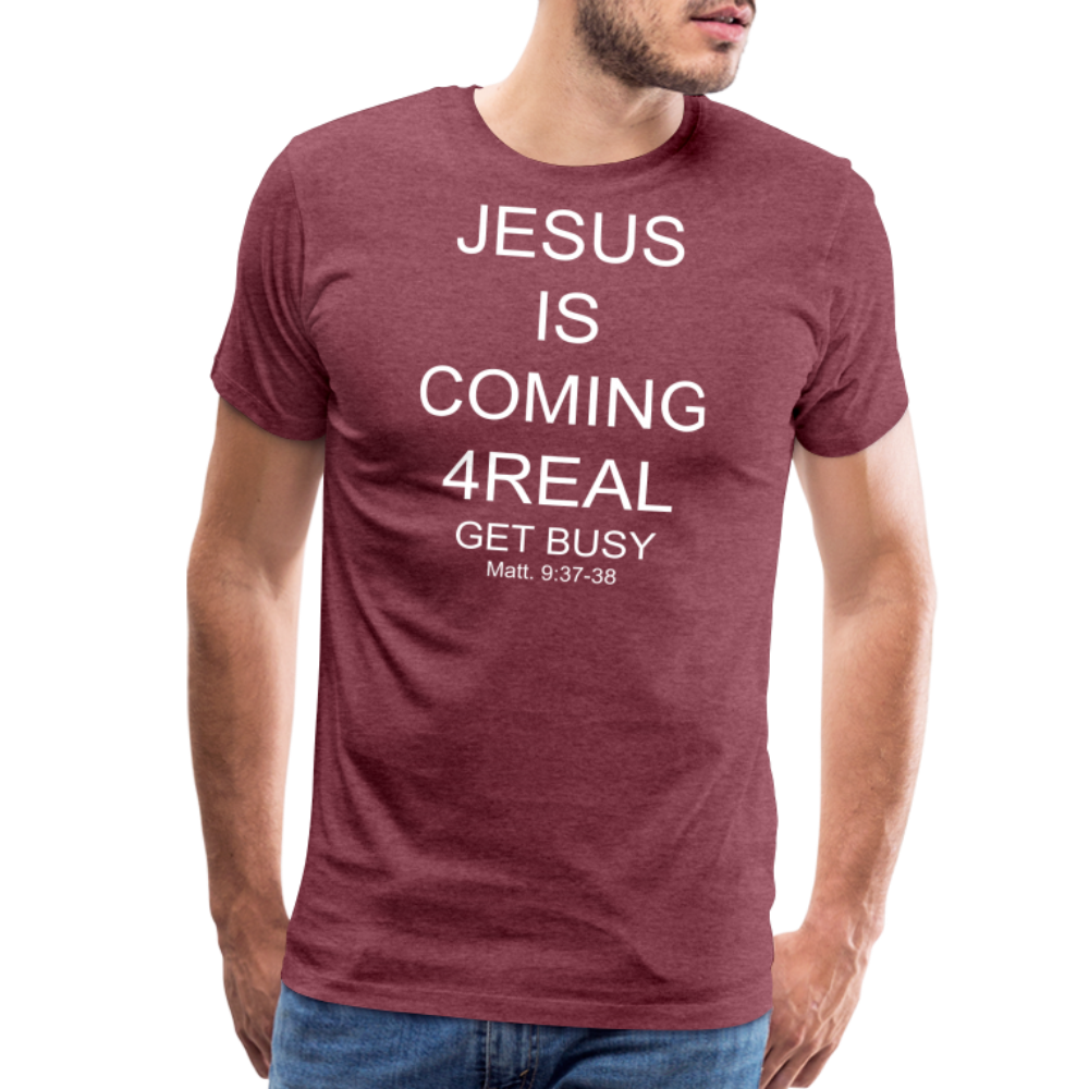 Get Busy Men's Premium T-Shirt - heather burgundy