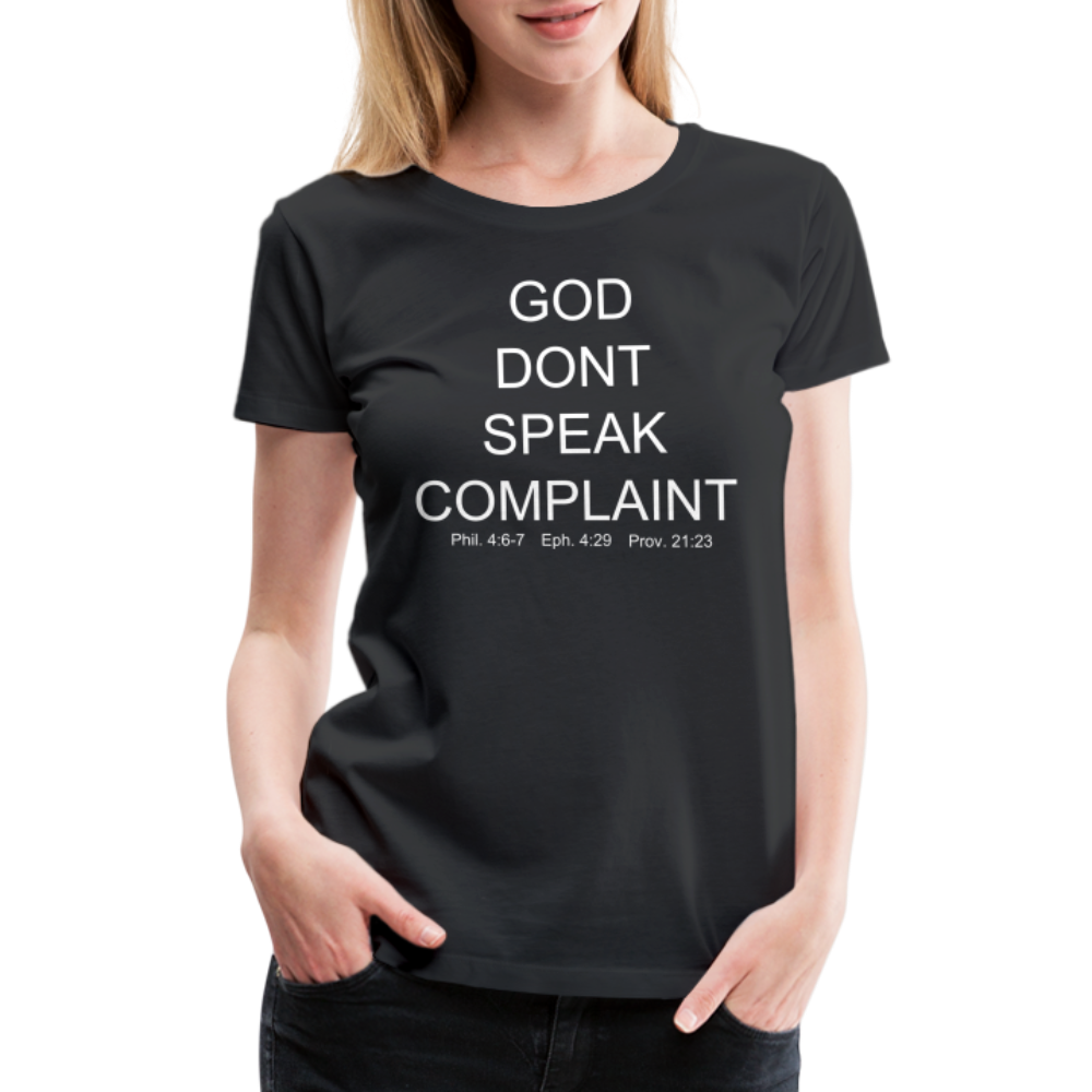 Don't Complain Women’s Premium T-Shirt - black