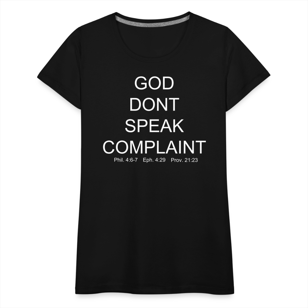 Don't Complain Women’s Premium T-Shirt - black
