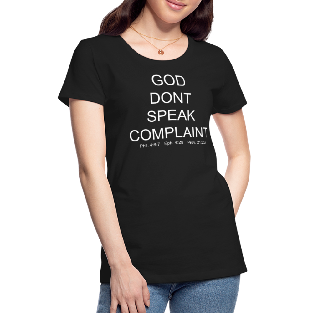 Don't Complain Women’s Premium T-Shirt - black