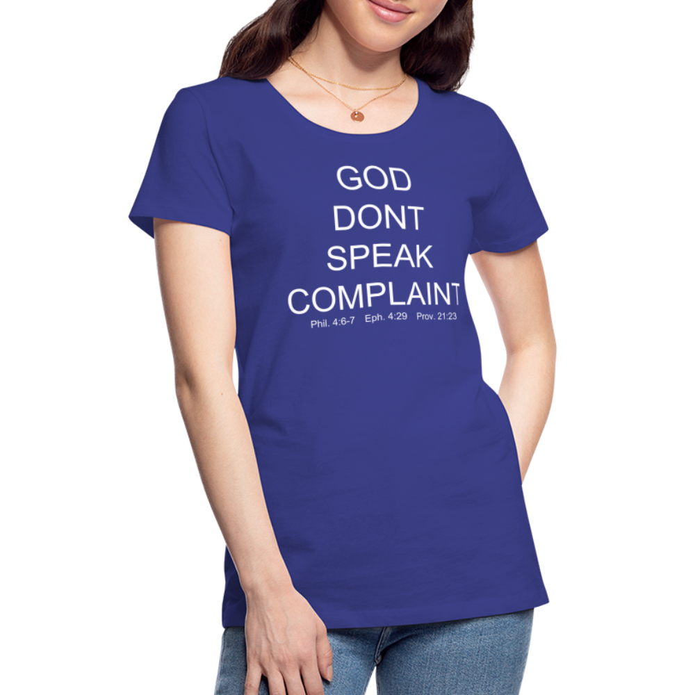 Don't Complain Women’s Premium T-Shirt - royal blue