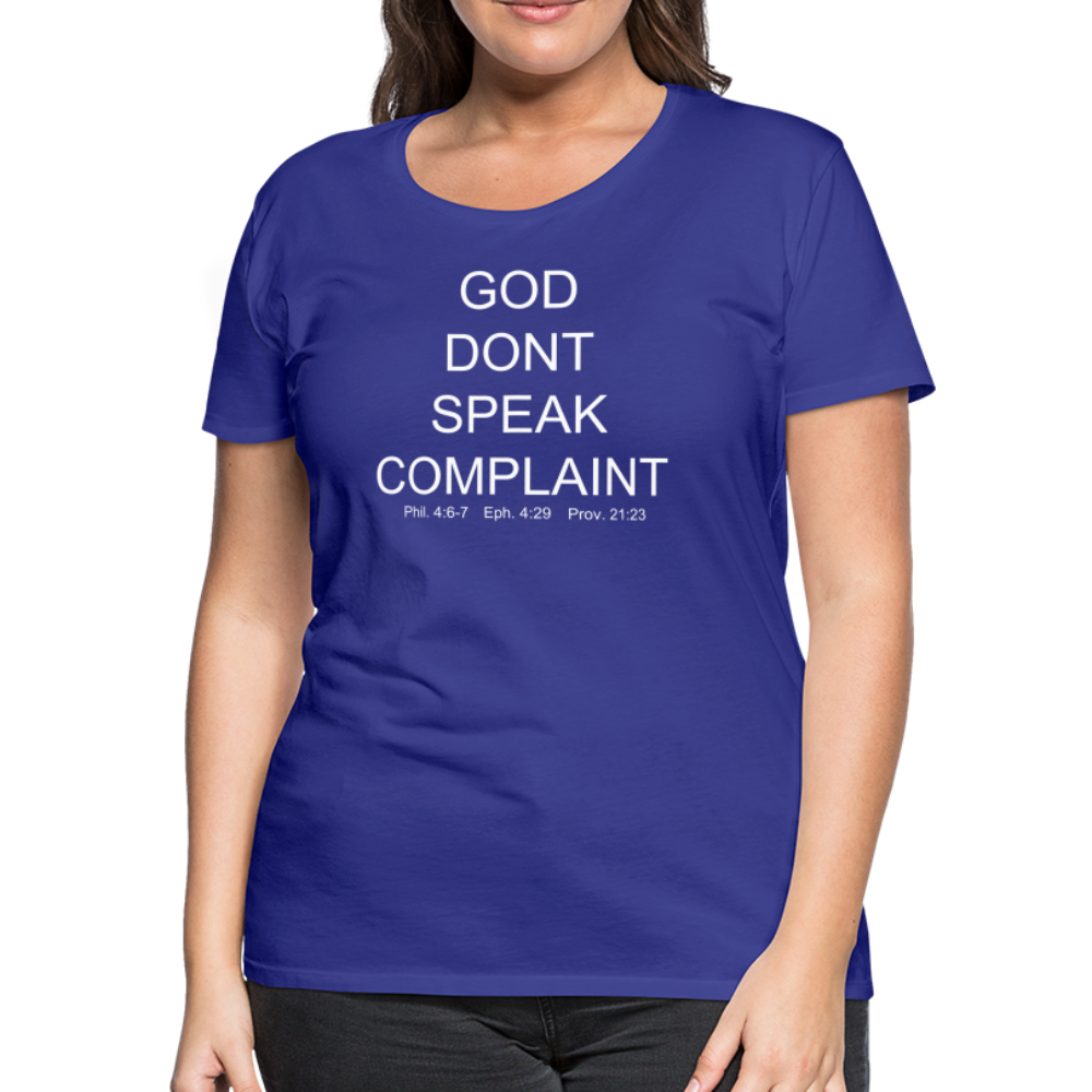 Don't Complain Women’s Premium T-Shirt - royal blue