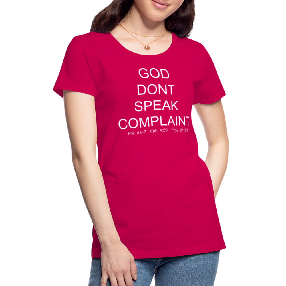 Don't Complain Women’s Premium T-Shirt - dark pink