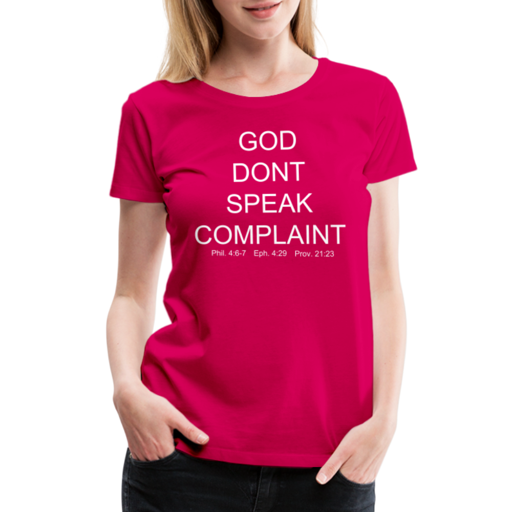 Don't Complain Women’s Premium T-Shirt - dark pink