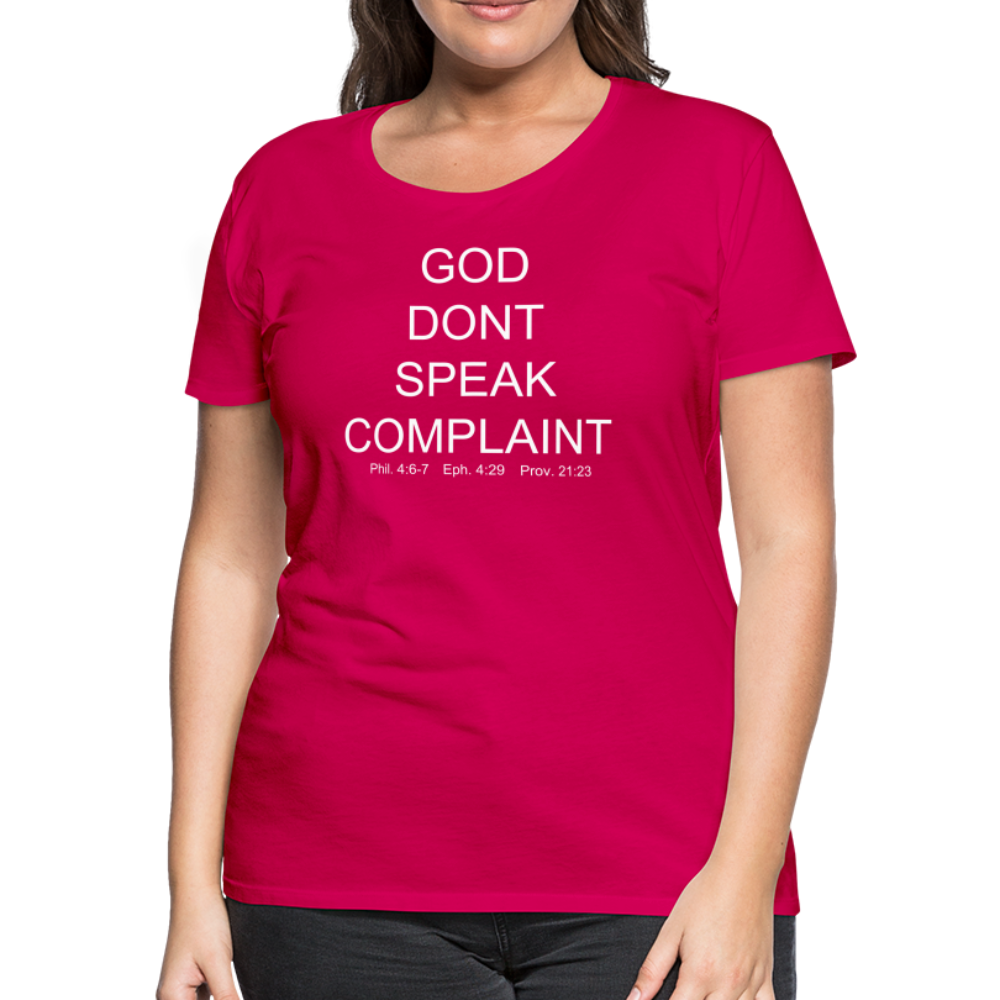 Don't Complain Women’s Premium T-Shirt - dark pink