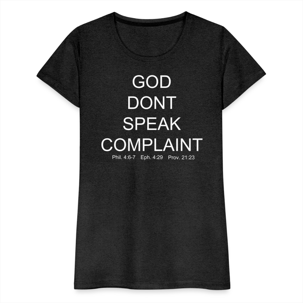 Don't Complain Women’s Premium T-Shirt - charcoal grey