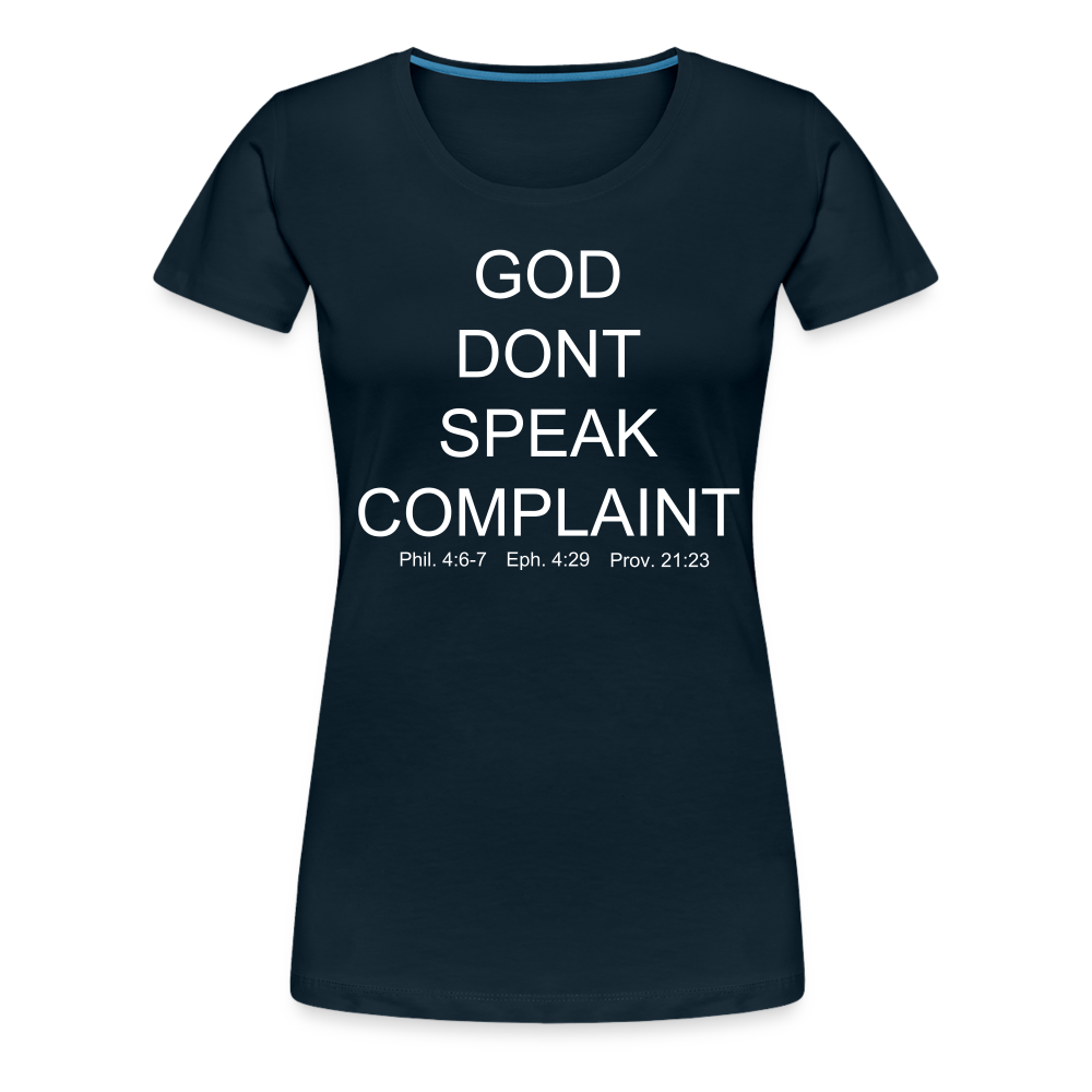 Don't Complain Women’s Premium T-Shirt - deep navy