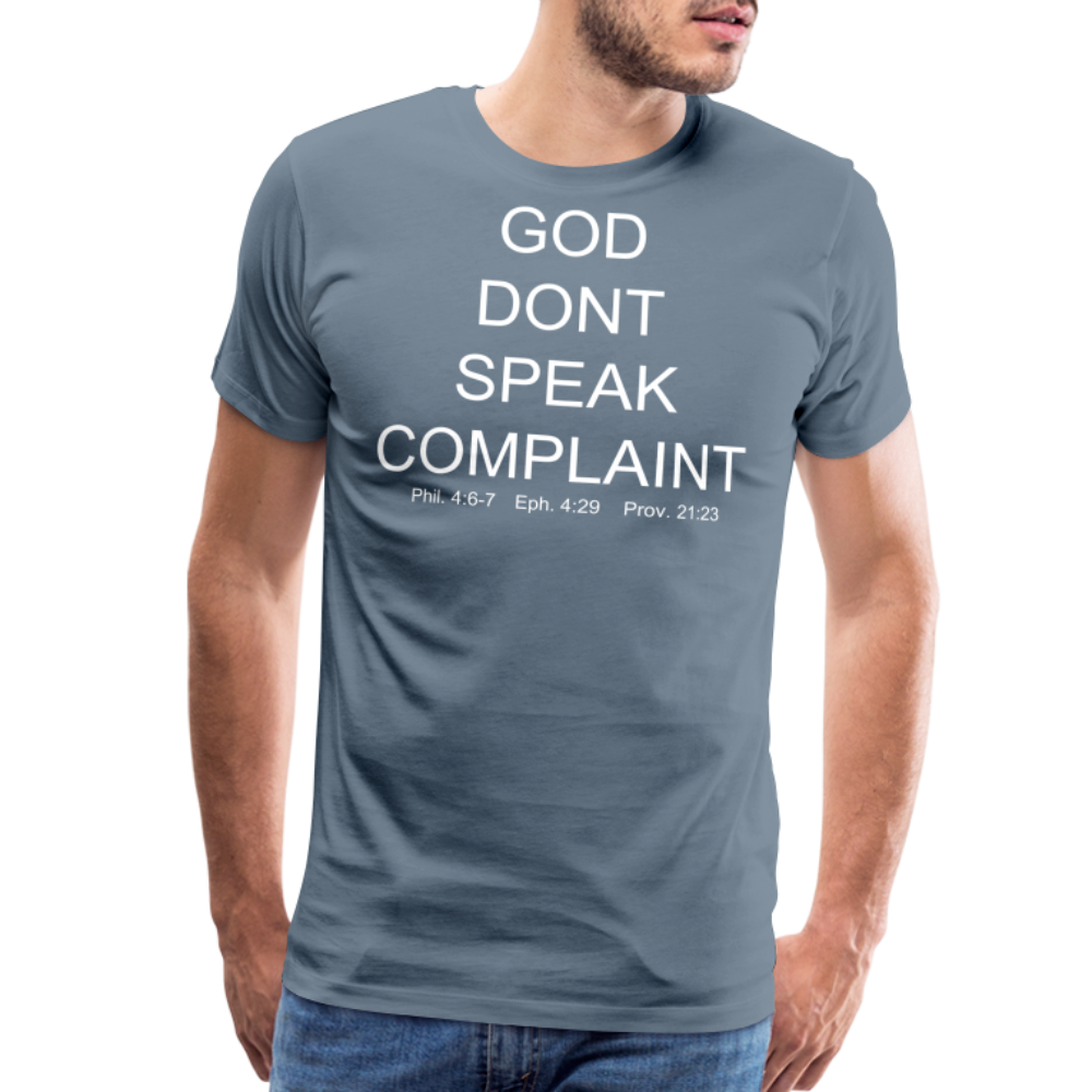 Don't Complain Men's Premium T-Shirt - steel blue