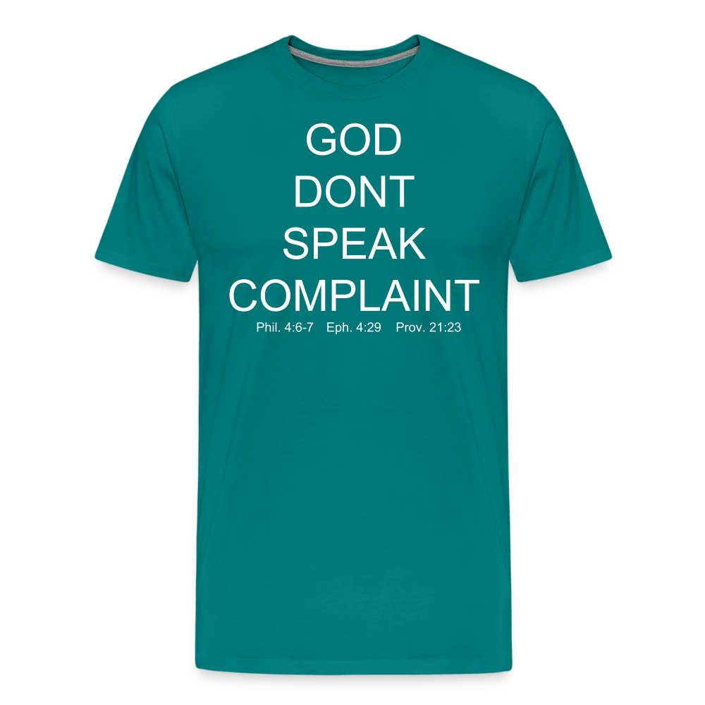 Don't Complain Men's Premium T-Shirt - teal