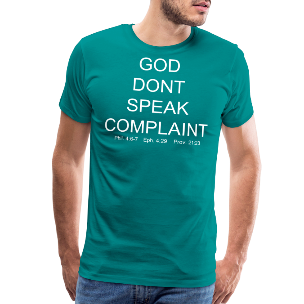 Don't Complain Men's Premium T-Shirt - teal