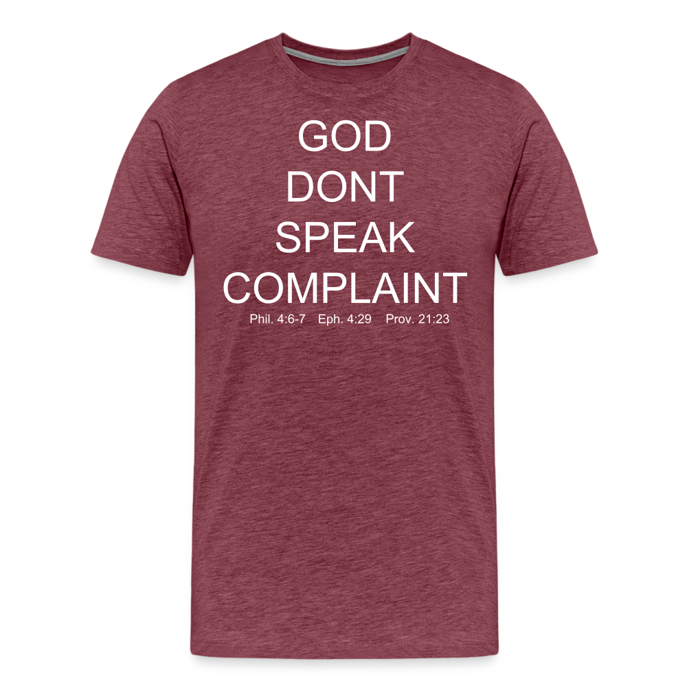 Don't Complain Men's Premium T-Shirt - heather burgundy