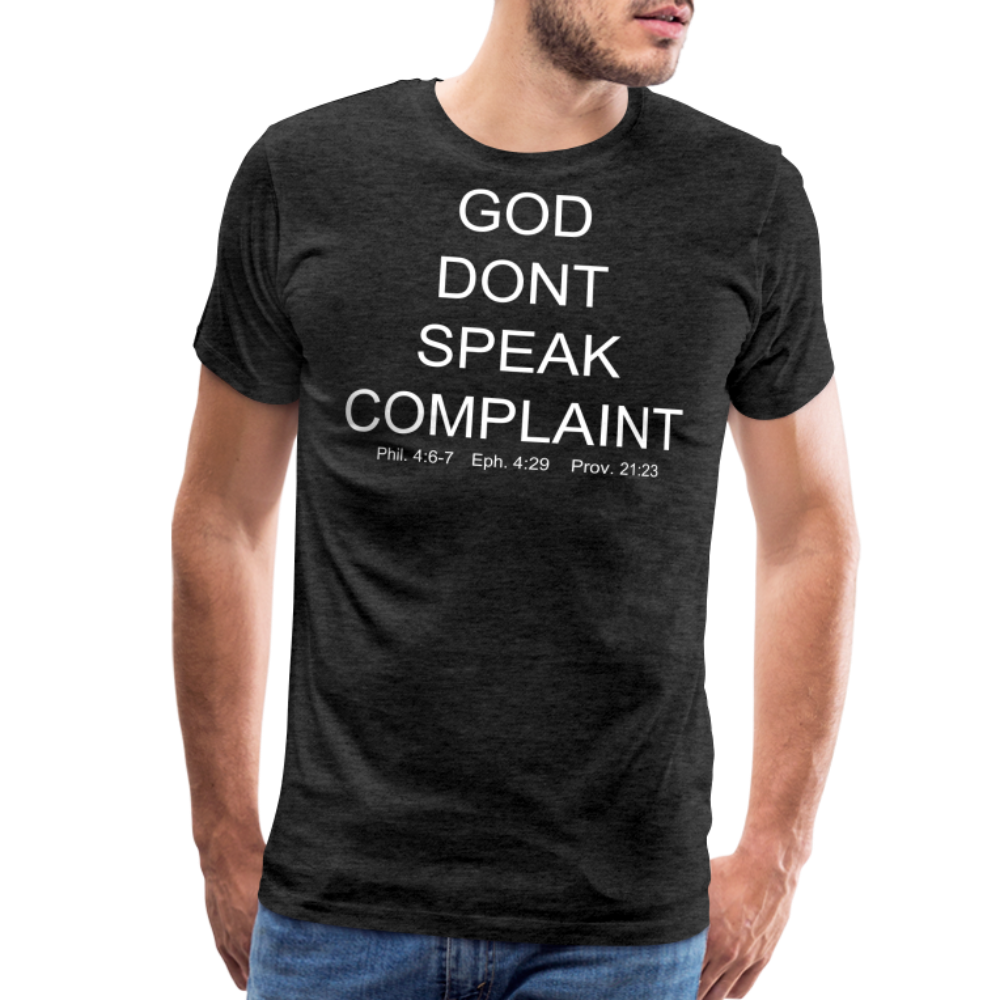 Don't Complain Men's Premium T-Shirt - charcoal grey