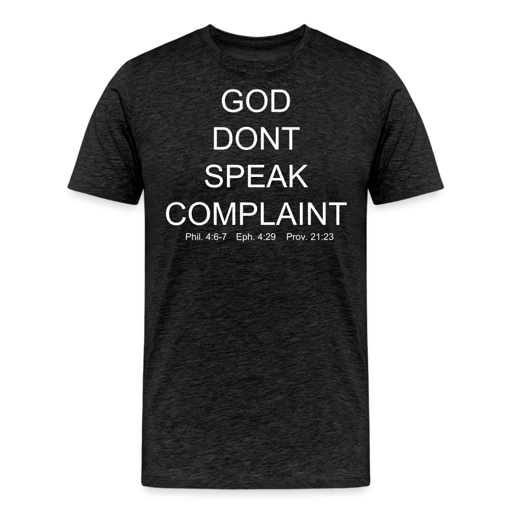 Don't Complain Men's Premium T-Shirt - charcoal grey