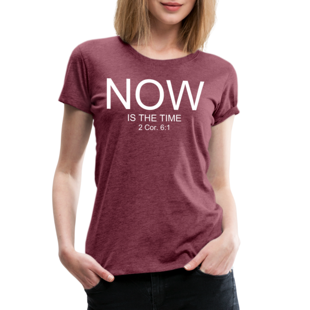 NOW Women’s Premium T-Shirt - heather burgundy