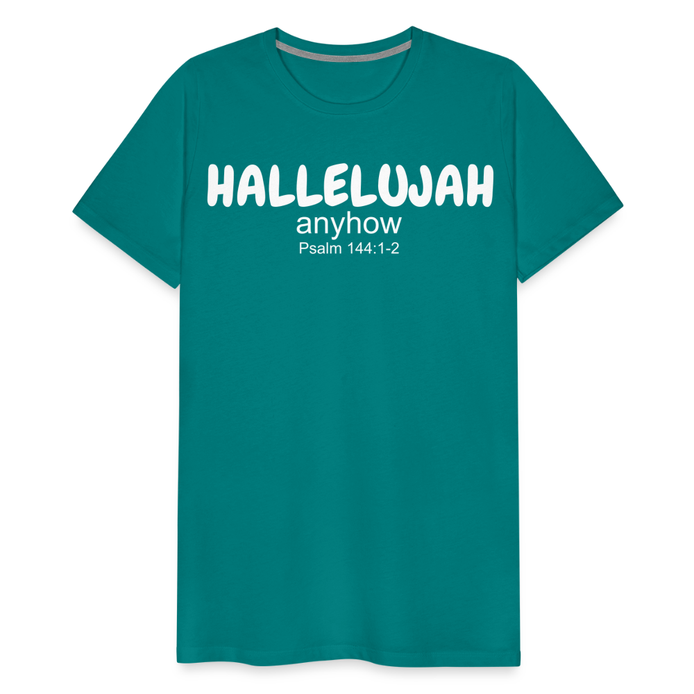 Hallelujah Anyhow Men's Premium T-Shirt - teal